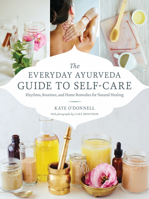 Title details for The Everyday Ayurveda Guide to Self-Care by Kate O'Donnell - Wait list